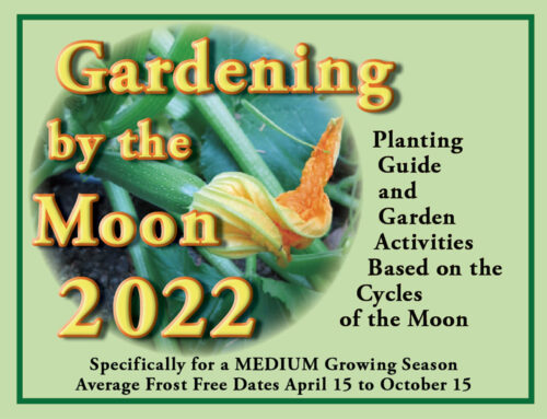 2022 short growing season gardening by the moon