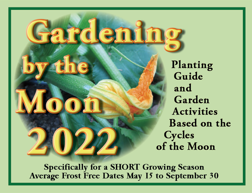 2022 Short Growing Season - Gardening By The Moon